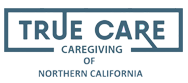 True Caregiving of Northern California